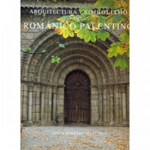 ARQUITECTURA Y SIMBOLISMO DEL ROMANICO PALENTINO